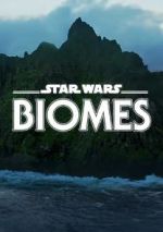 Watch Star Wars Biomes (Short 2021) Megashare8