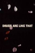 Watch Drugs Are Like That Megashare8