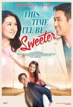 Watch This Time I\'ll Be Sweeter Megashare8