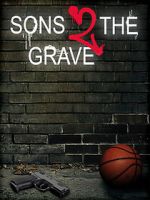 Watch Sons 2 the Grave Megashare8
