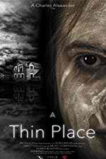 Watch A Thin Place Megashare8