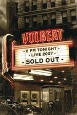 Watch Volbeat Live: Sold Out! Megashare8