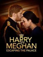 Watch Harry & Meghan: Escaping the Palace Megashare8