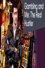 Watch Gambling Addiction and Me:The Real Hustler Megashare8