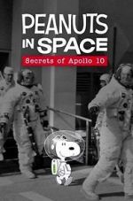 Watch Peanuts in Space: Secrets of Apollo 10 (TV Short 2019) Megashare8
