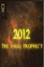Watch National Geographic 2012 The Final Prophecy Megashare8