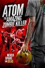 Watch Atom the Amazing Zombie Killer Megashare8