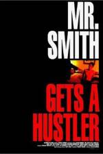 Watch Mr Smith Gets a Hustler Megashare8
