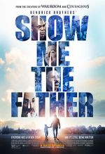 Watch Show Me the Father Megashare8