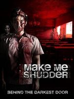 Watch Make Me Shudder Megashare8