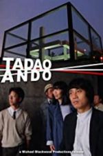Watch Tadao Ando Megashare8