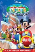 Watch Mickey Mouse Clubhouse: Choo-Choo Express Megashare8