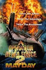 Watch Operation Delta Force 2: Mayday Megashare8