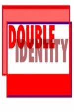 Watch Double Identity Megashare8