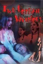 Watch Two Orphan Vampires Megashare8