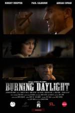 Watch Burning Daylight Megashare8