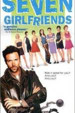Watch Seven Girlfriends Megashare8