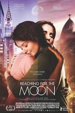 Watch Reaching for the Moon Megashare8