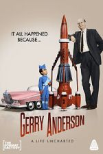 Watch Gerry Anderson: A Life Uncharted Megashare8