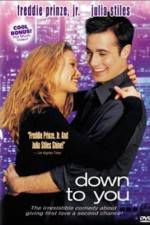 Watch Down to You Online Megashare8