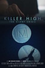 Watch Killer High: The Silent Crisis Megashare8
