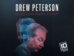 Watch Drew Peterson: An American Murder Mystery Megashare8