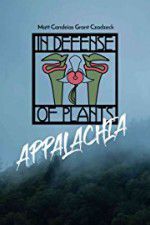 Watch In Defense of Plants: Appalachia Megashare8