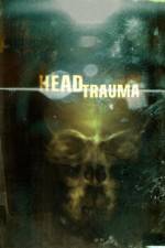 Watch Head Trauma Megashare8