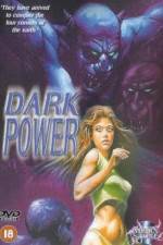 Watch The Dark Power Megashare8