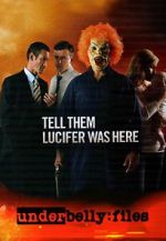 Watch Underbelly Files: Tell Them Lucifer Was Here Megashare8