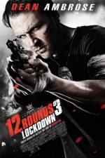 Watch 12 Rounds 3: Lockdown Megashare8