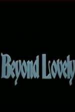 Watch Beyond Lovely Megashare8