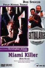 Watch Extralarge: Miami Killer Megashare8