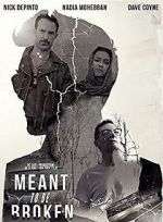 Watch Meant to Be Broken Megashare8