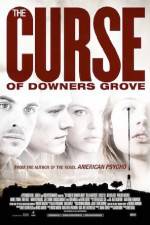 Watch The Curse of Downers Grove Megashare8