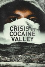 Watch Crisis in Cocaine Valley Megashare8