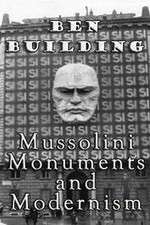 Watch Ben Building: Mussolini, Monuments and Modernism Megashare8