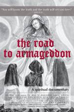 Watch The Road to Armageddon A Spiritual Documentary Megashare8