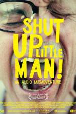 Watch Shut Up Little Man An Audio Misadventure Megashare8