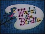 Watch Watch the Birdie (Short 1958) Megashare8