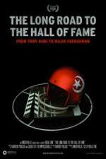 Watch The Long Road to the Hall of Fame: From Tony King to Malik Farrakhan Megashare8