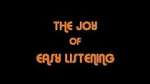 Watch The Joy Of Easy Listening Megashare8