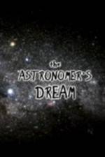 Watch The Astronomer's Dream Megashare8