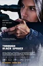 Watch Through Black Spruce Megashare8