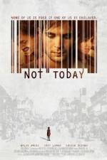 Watch Not Today Megashare8