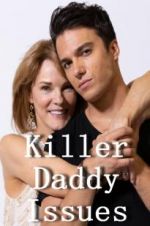 Watch Killer Daddy Issues Megashare8