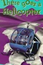 Watch There Goes a Helicopter Megashare8