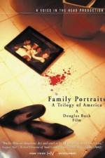 Watch Family Portraits A Trilogy of America Megashare8
