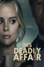 Watch His Deadly Affair Megashare8