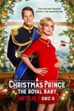 Watch A Christmas Prince: The Royal Baby Megashare8